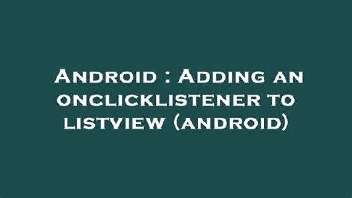 Adding an onclicklistener to listview (android)