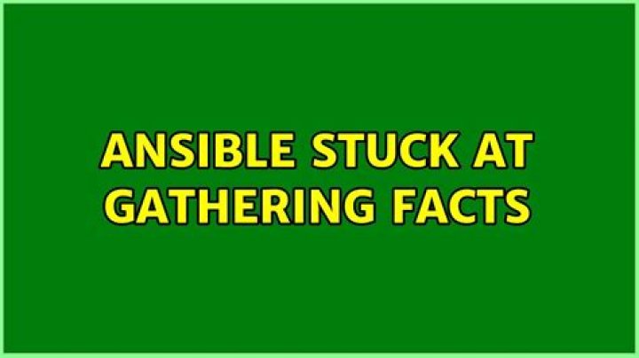 Ansible stuck at gathering facts