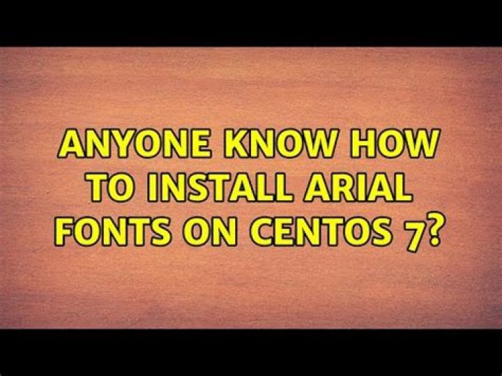 Anyone know how to install Arial fonts on CentOs 7?
