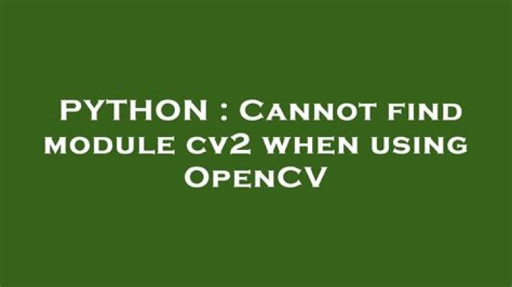 Cannot find module cv2 when using OpenCV
