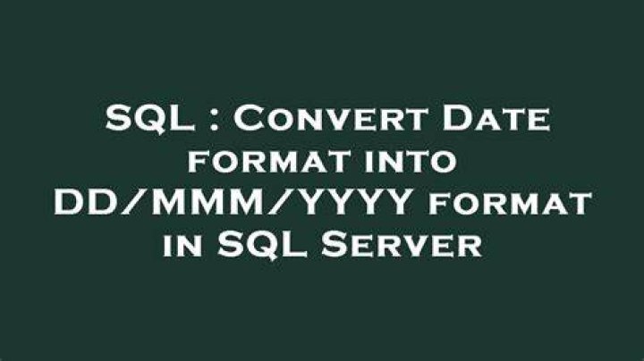 Convert Date format into DD/MMM/YYYY format in SQL Server