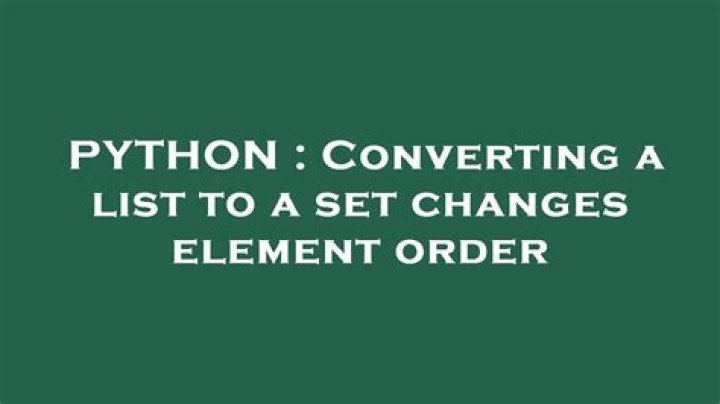 Converting a list to a set changes element order
