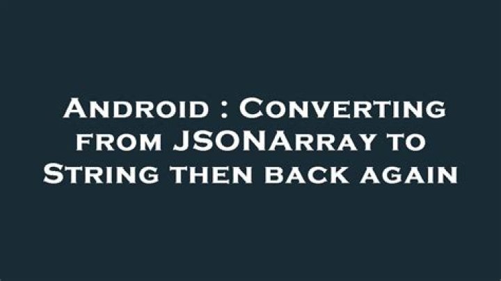 Converting from JSONArray to String then back again