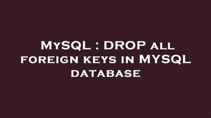 DROP all foreign keys in MYSQL database