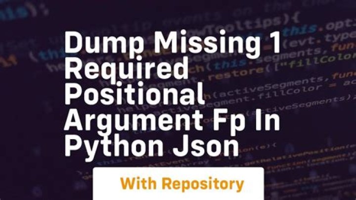 dump() missing 1 required positional argument: 'fp' in python json
