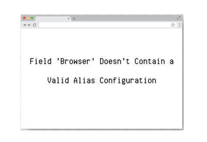 Field 'browser' doesn't contain a valid alias configuration