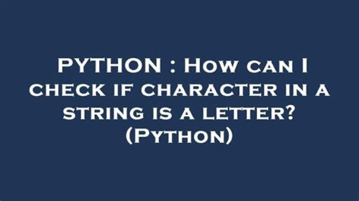 How can I check if character in a string is a letter? (Python)