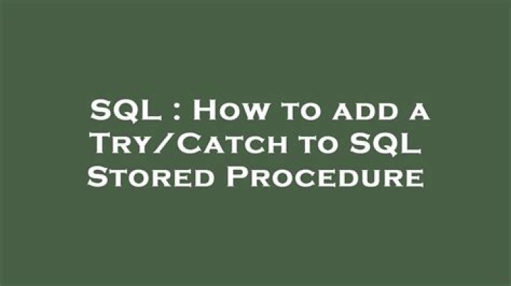 How to add a Try/Catch to SQL Stored Procedure
