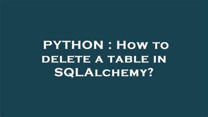 How to delete a table in SQLAlchemy?