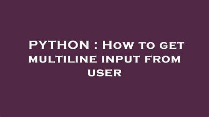 How to get multiline input from user [duplicate]