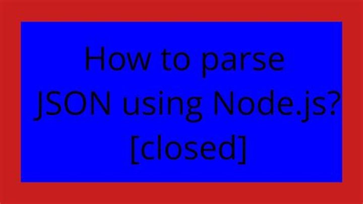 How to parse JSON using Node.js? [closed]