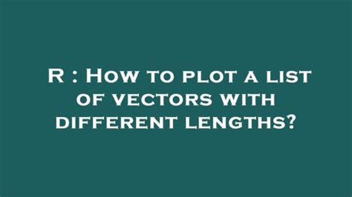 How to plot a list of vectors with different lengths?