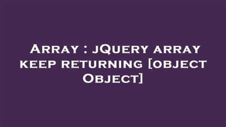 jQuery array keep returning [object Object]