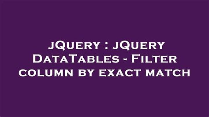 jQuery DataTables - Filter column by exact match