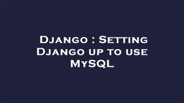 Setting Django up to use MySQL