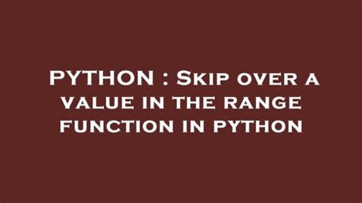 Skip over a value in the range function in python