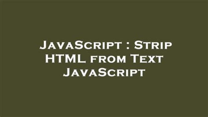 Strip HTML from Text JavaScript