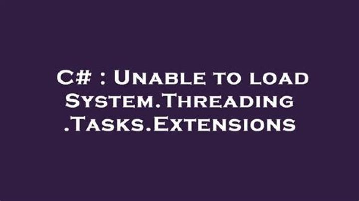 Unable to load System.Threading.Tasks.Extensions