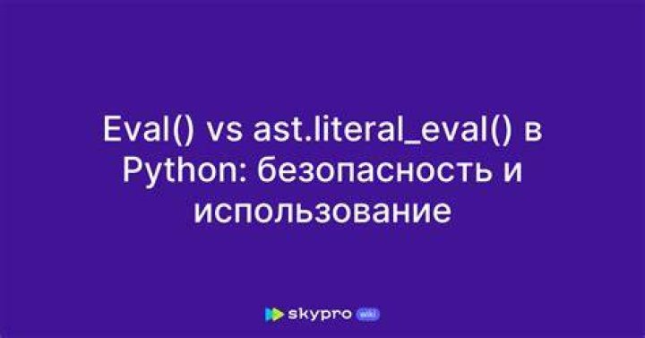 Using python's eval() vs. ast.literal_eval()