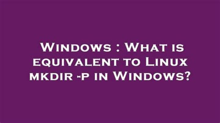 What is equivalent to Linux mkdir -p in Windows?