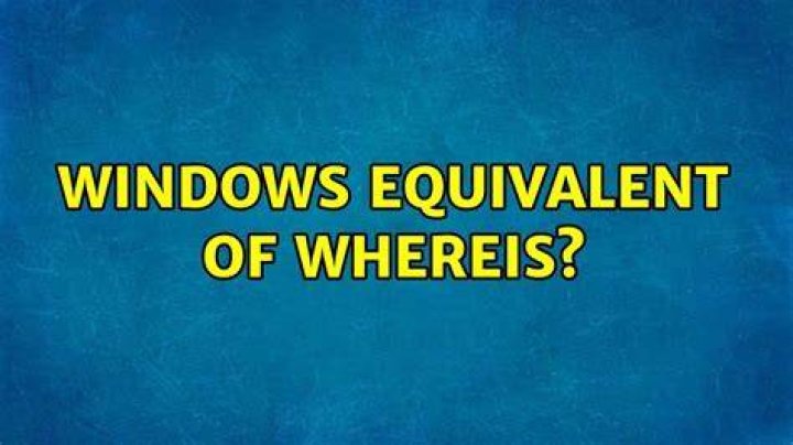 Windows equivalent of whereis?